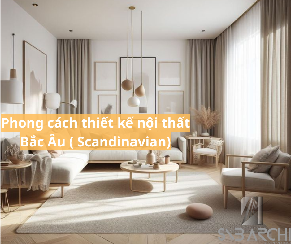 Phong Cách Bắc Âu (Scandinavian)- Tối Giản, Tinh Tế Và Ấm Cúng